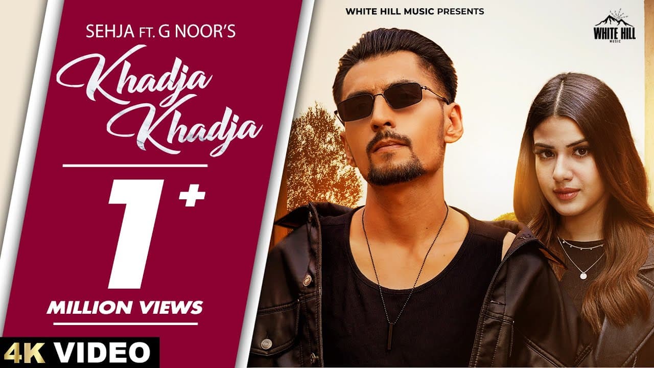 Khadja Khadja | Sehja ft. G Noor | Punjabi Songs 2023 | Punjabi Songs This Week | Desi Punjabi Songs