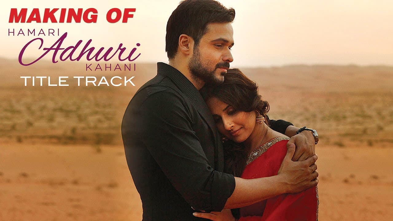 Hamari Adhuri Kahani - Making of the Title Track | Emraan | Vidya | Rajkummar