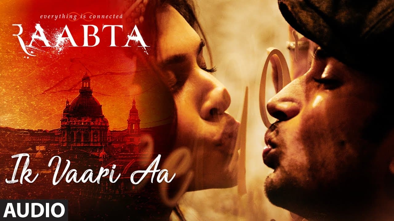 Ik Vaari Aa Full Audio Song | Raabta | Sushant & Kriti | Pritam Arijit Singh Amitabh Bhattacharya