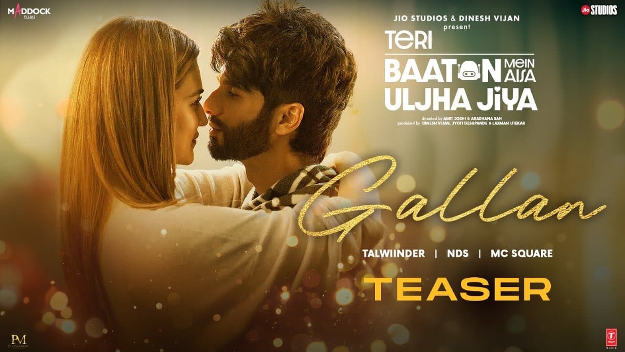 Gallan (Teaser): Shahid Kapoor,Kriti S | Talwiinder,MC SQUARE,NDS | Teri Baaton Mein Aisa Uljha Jiya