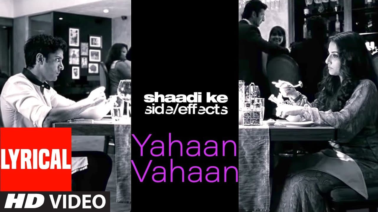Yahaan Vahaan Lyrical | Shaadi Ke Side Effects | Farhan Akhtar, Vidya Balan | Pritam