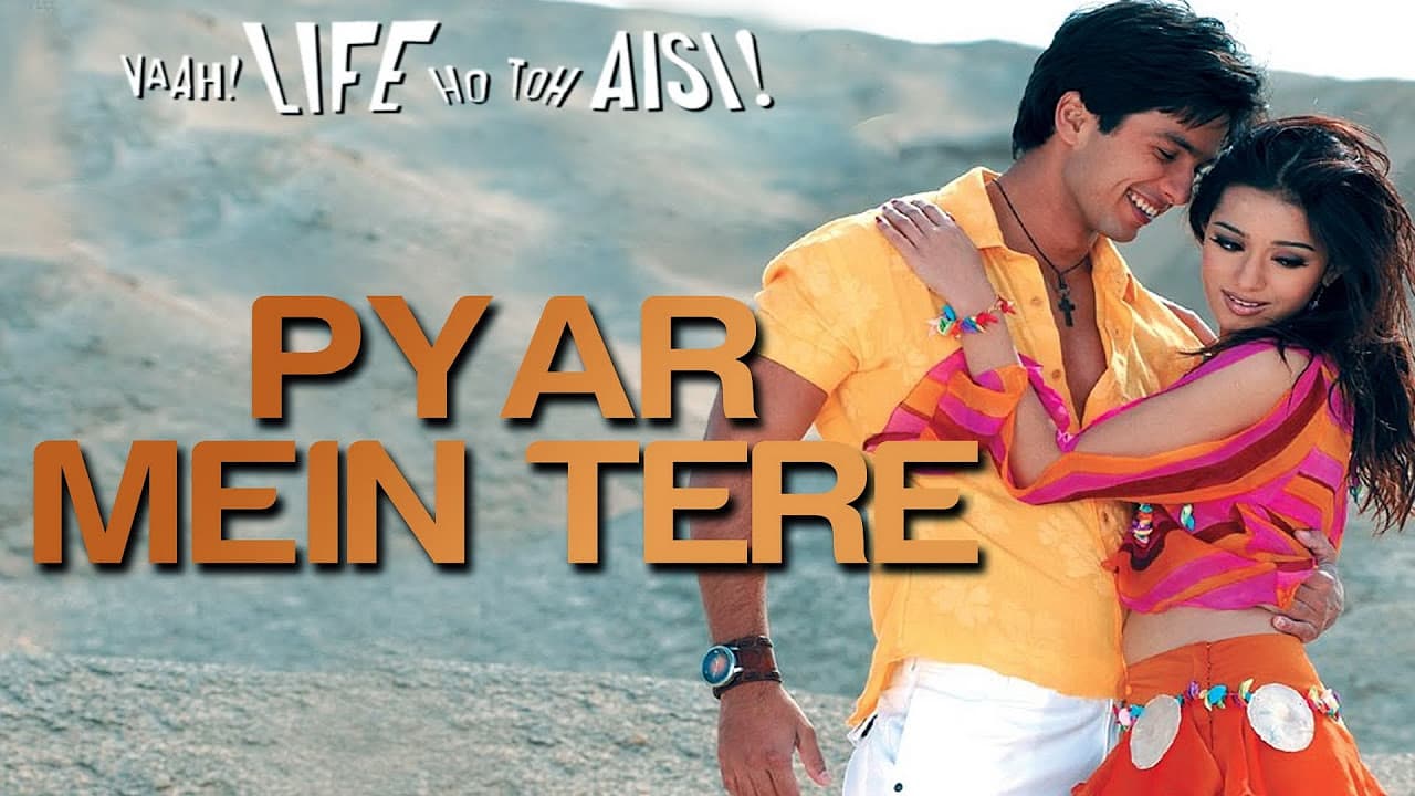 Pyar Mein Tere - Video Song | Vaah! Life Ho Toh Aisi | Shahid Kapoor & Amrita Rao