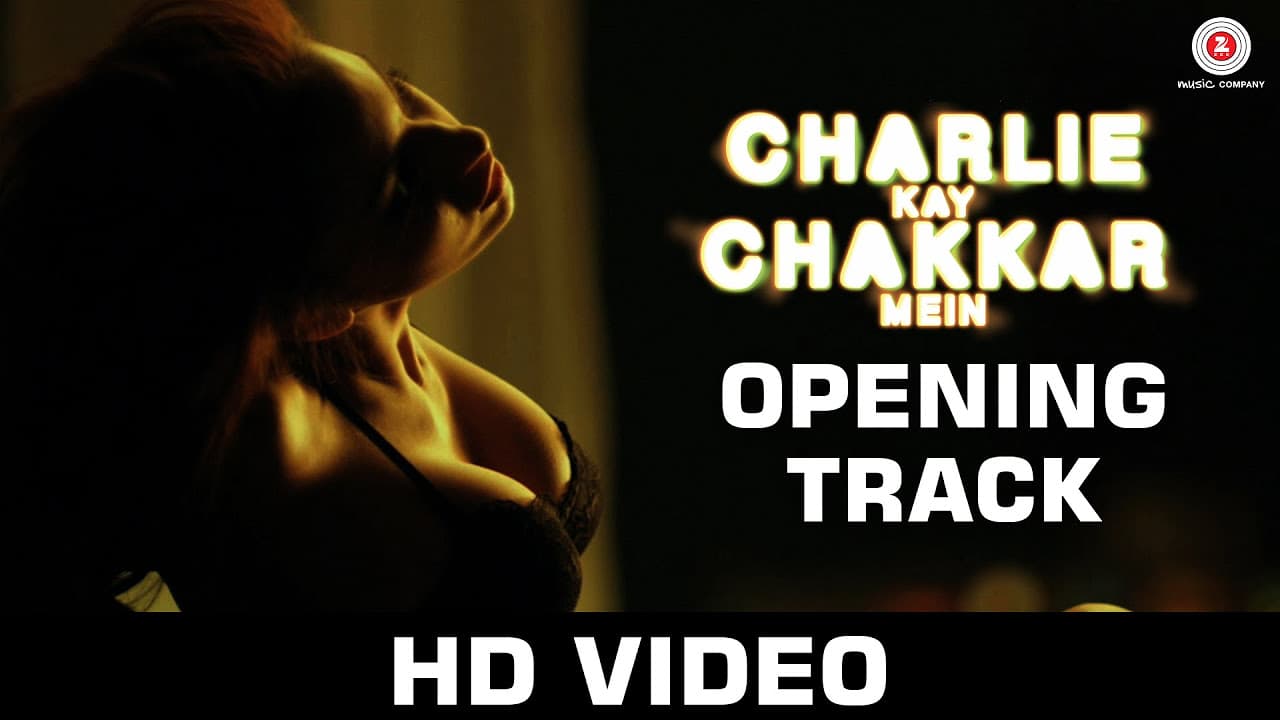 Uncensored - Charlie Kay Chakkar Mein - Lets Play Boy ft. Elena Roxana Maria Fernandes