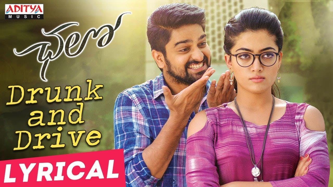 Drunk and Drive Lyrical || Chalo Movie Songs || Naga Shaurya, Rashmika Mandanna || Sagar