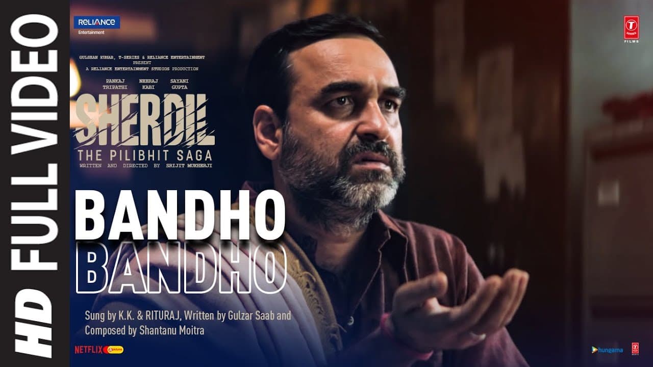 Bandho Bandho (Full Video) -Sherdil: The Pilibhit Saga| Swanand K | Pankaj T, Sayani | Bhushan Kumar