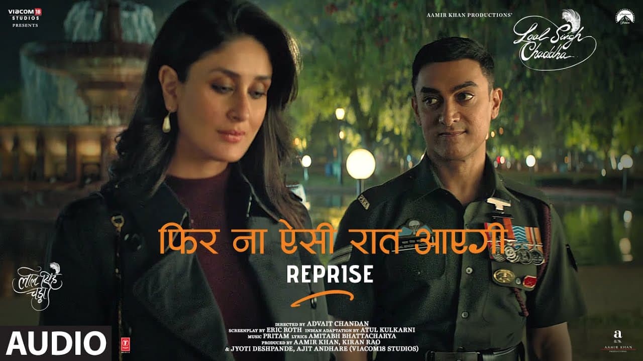Phir Na Aisi Raat Aayegi (Reprise)| Laal Singh Chaddha (Extended)| Aamir, Kareena | Pritam,Amitabh B