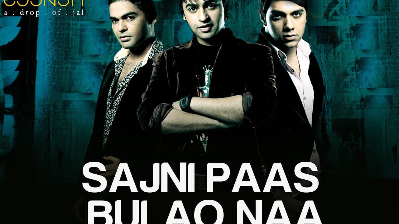 Sajni Paas Bulao Naa - Video Song | Album 'Boondh A Drop of Jal' | Jal - The Band