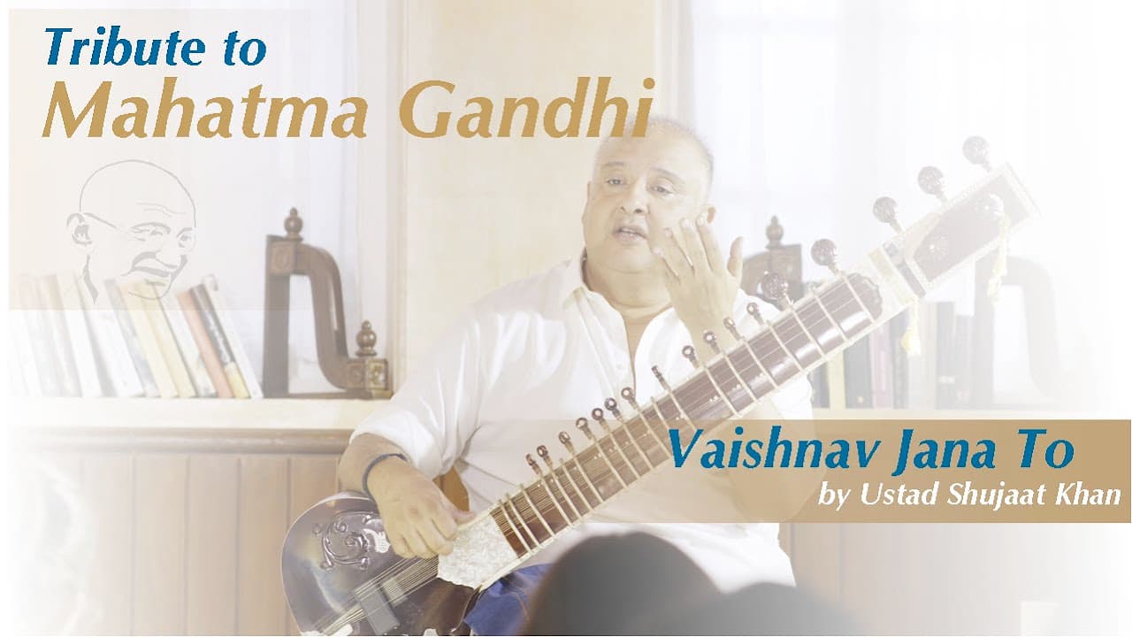 Taj Mahal Tea presents Vaishnav Jana To - Tribute to Mahatma Gandhi by Ustad Shujaat Khan