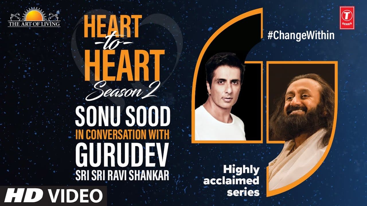Sonu Sood In Conversation With Gurudev Sri Sri Ravi Shankar | Heart To Heart Season 2