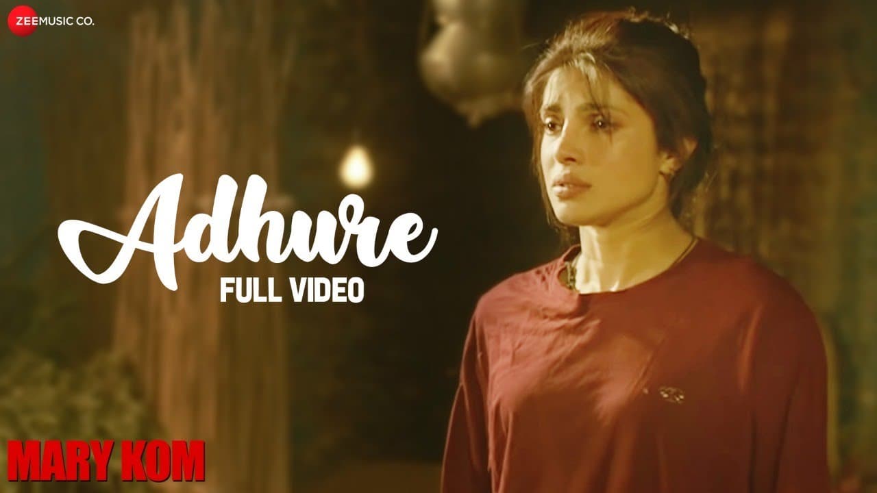 Adhure Full Video | MARY KOM | Priyanka Chopra | Sunidhi Chauhan | HD
