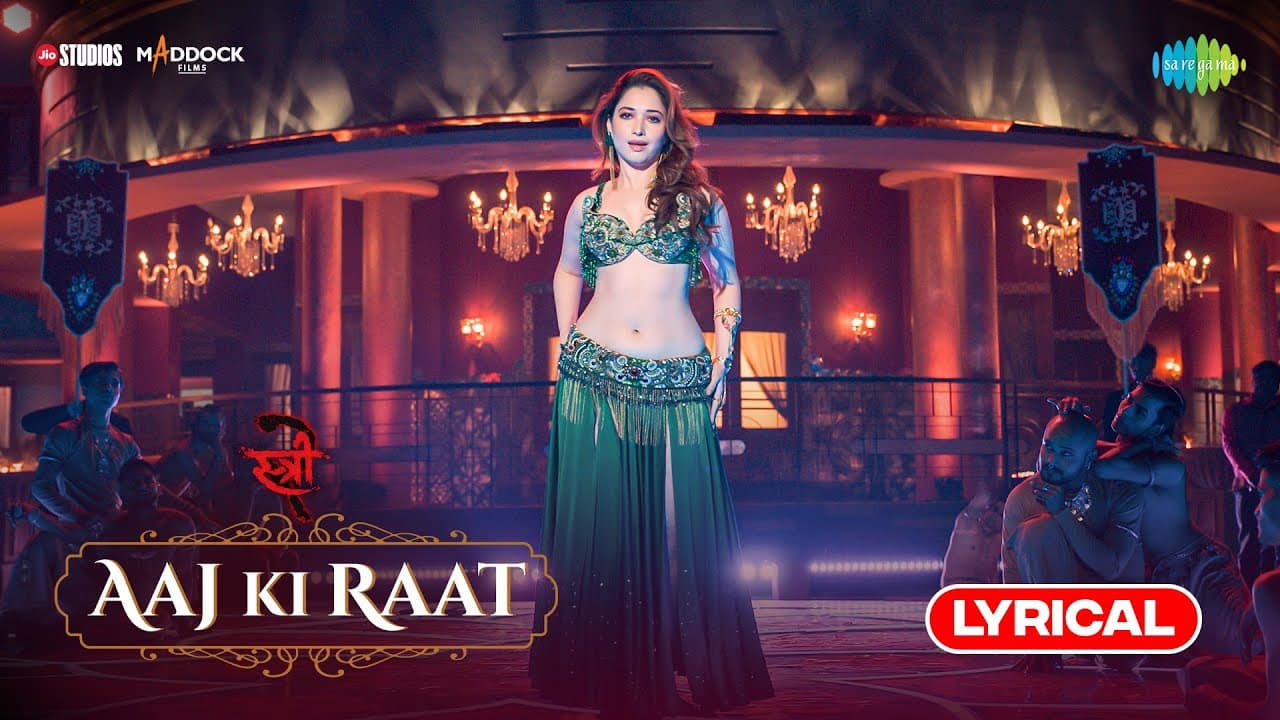Aaj Ki Raat - Lyrical, Stree 2, Tamannaah Bhatia,Rajkummar Rao,Sachin-Jigar,Madhubanti,Divya,Amitabh