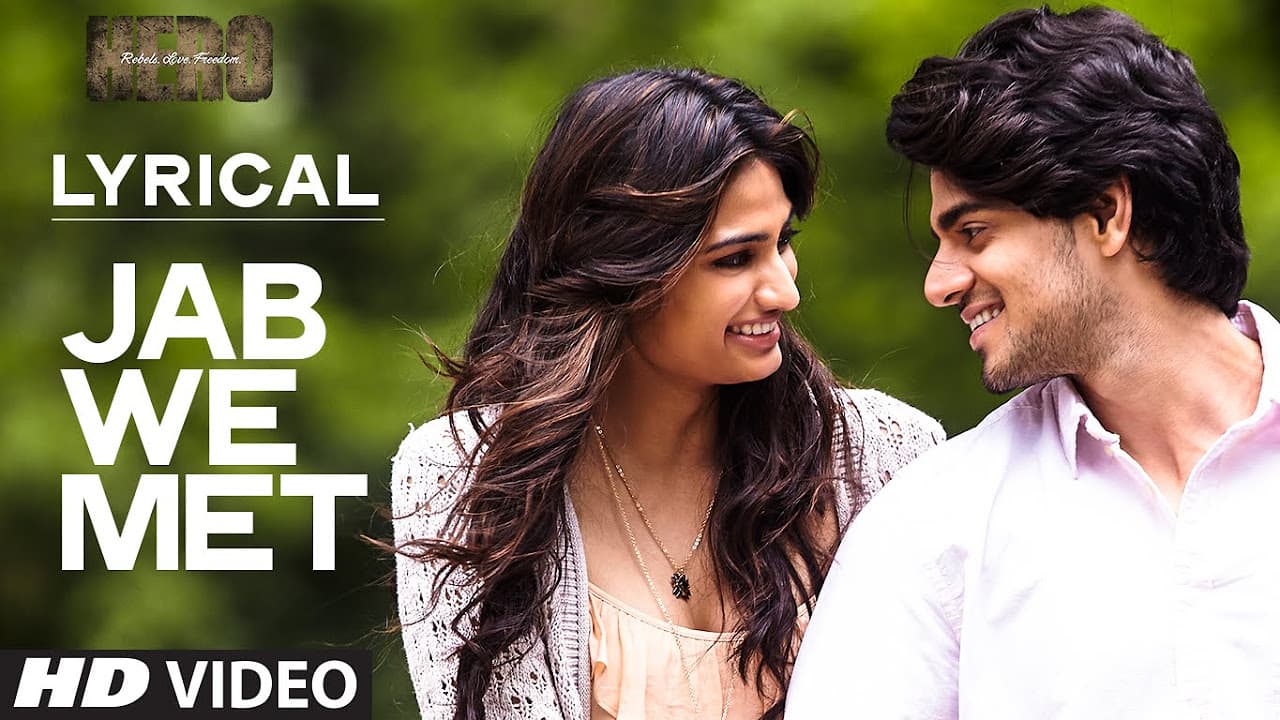 'Jab We Met' Full Song with LYRICS | Sooraj Pancholi, Athiya Shetty | Hero | T-Series