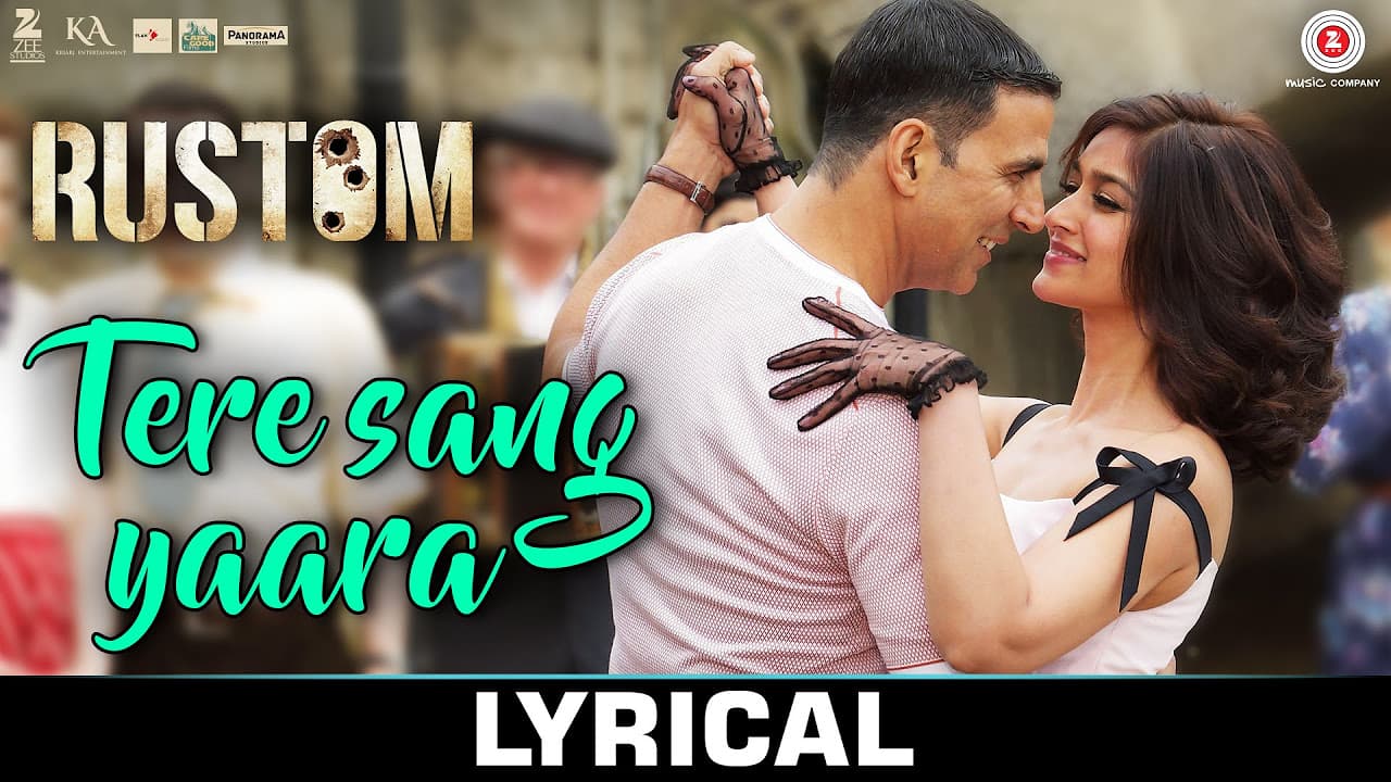 Tere Sang Yaara - LYRICS Video | Rustom | Akshay Kumar & Ileana D'cruz | Arko