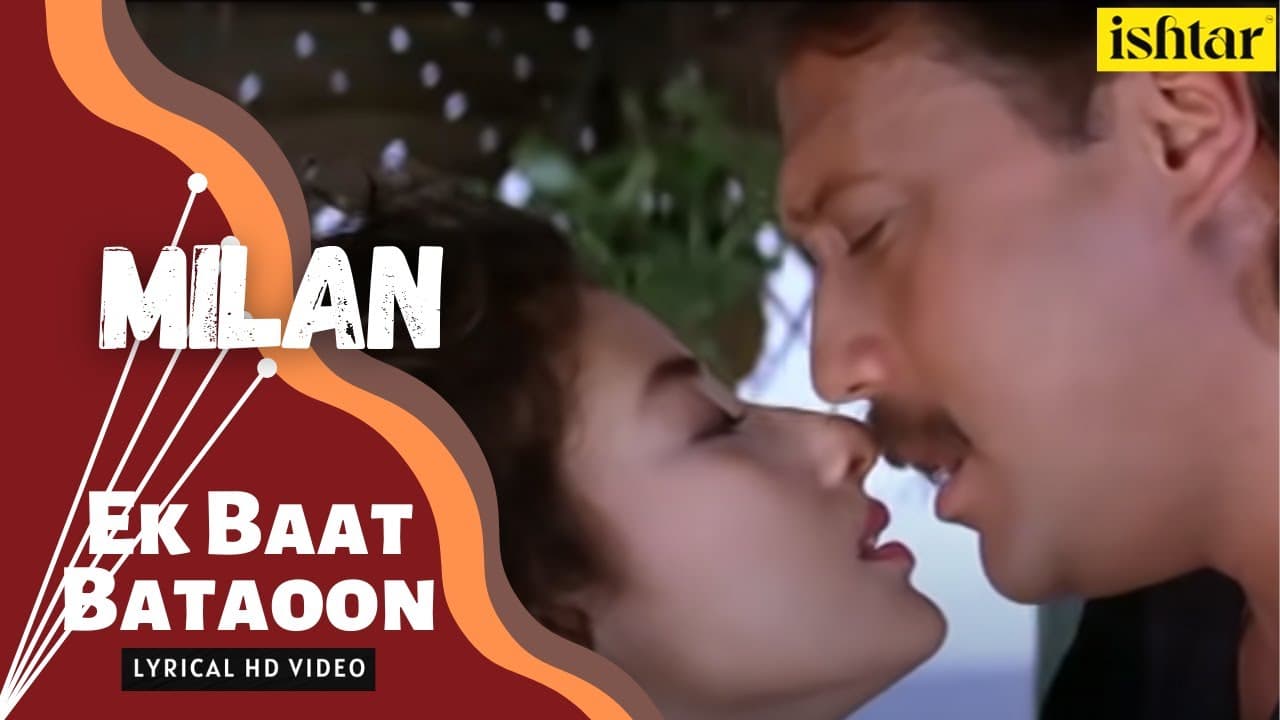 Ek Baat Bataoon | Milan | Lyrical video | Kumar Sanu | Sadhana Sargam | Jackie Shroff | Manisha