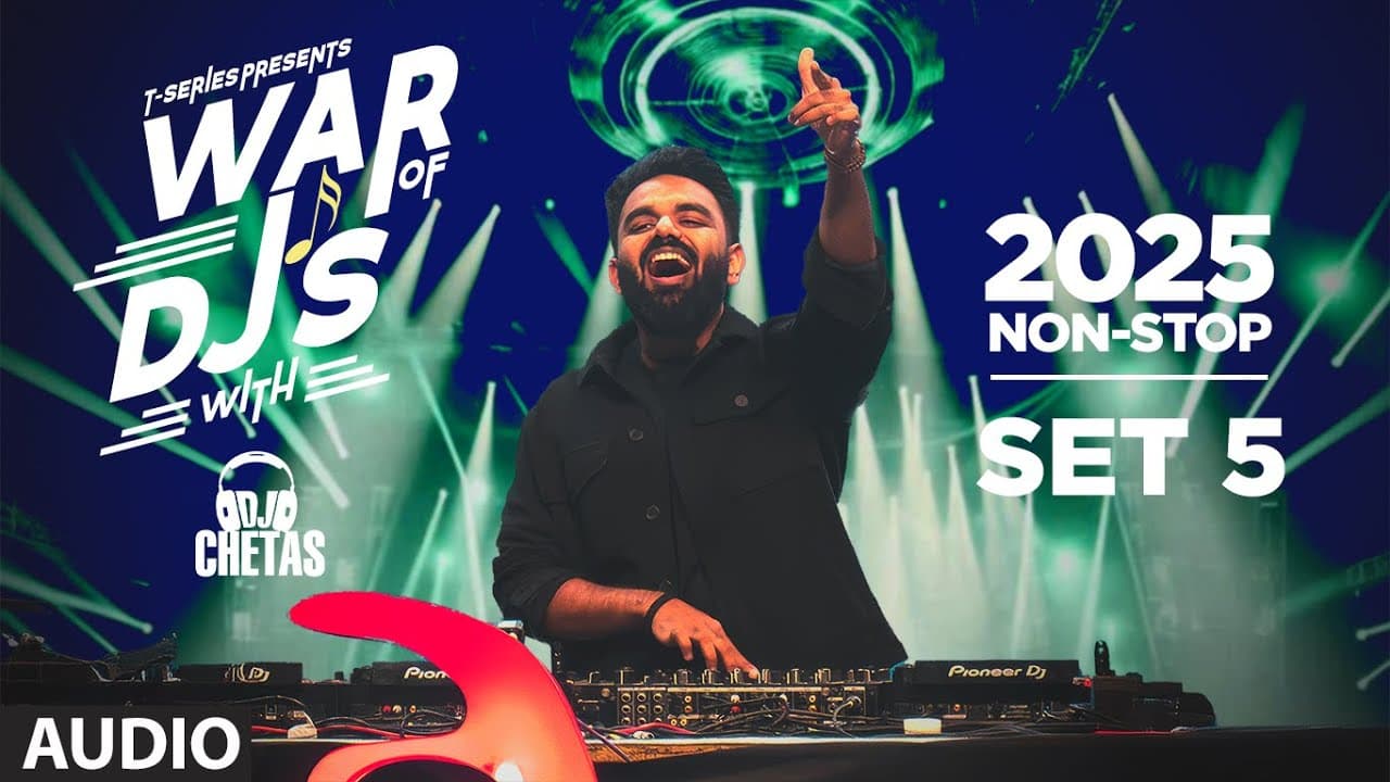 WAR OF DJ'S WITH - DJ CHETAS 2025 - NON STOP SET 5 | BOLLYWOOD DANCE HITS MASHUP | T-SERIES