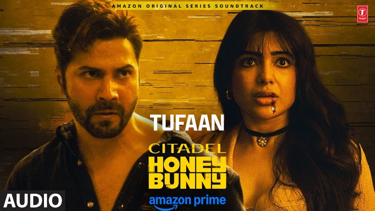 Tufaan (Audio): Varun Dhawan, Samantha Prabhu | Citadel Honey Bunny | Fiddlecraft