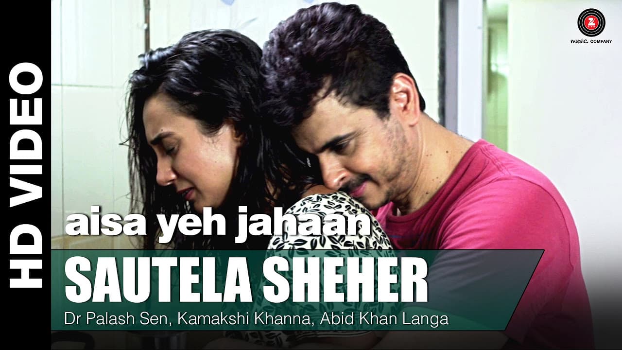 Sautela Sheher | Aisa Yeh Jahaan | Palash Sen, Ira Dubey & Kymsleen Kholie