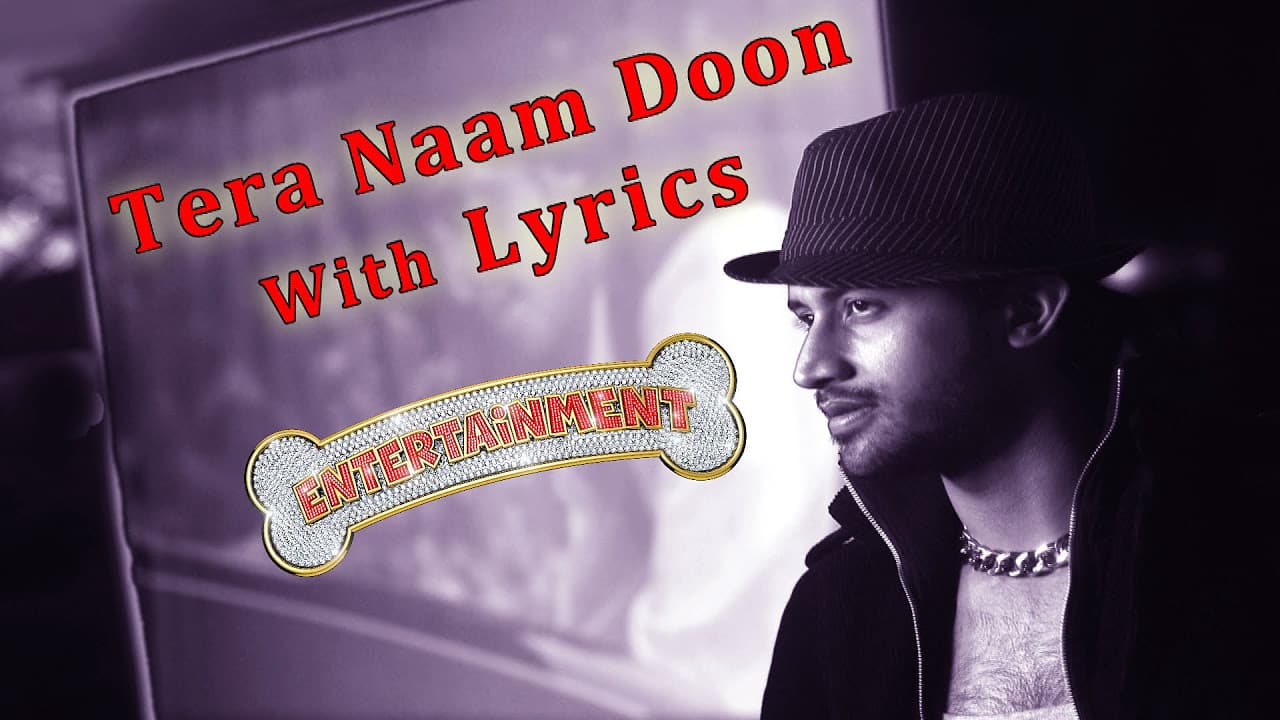 Tera Naam Doon Official Lyric Video - Entertainment | Akshay, Tamannaah, Atif Aslam, Shalmali