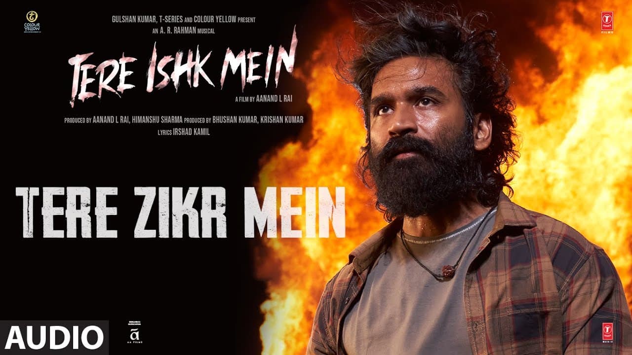 Tere Ishk Mein: Tere Zikr Mein (Audio) | Dhanush, Kriti | AR Rahman | Shilpa Rao | Irshad Kamil