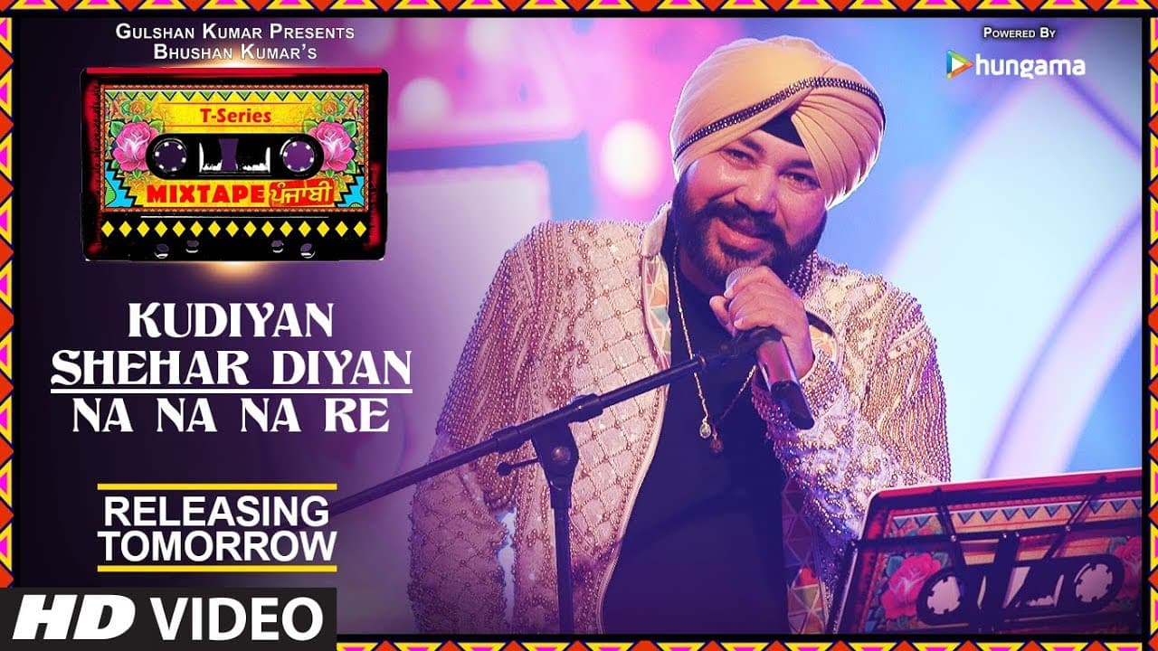 T-Series Mixtape Punjabi: Kudiyaan Shehar Diyaan/Na Na Na Re | Releasing Tomorrow | Daler Mehndi