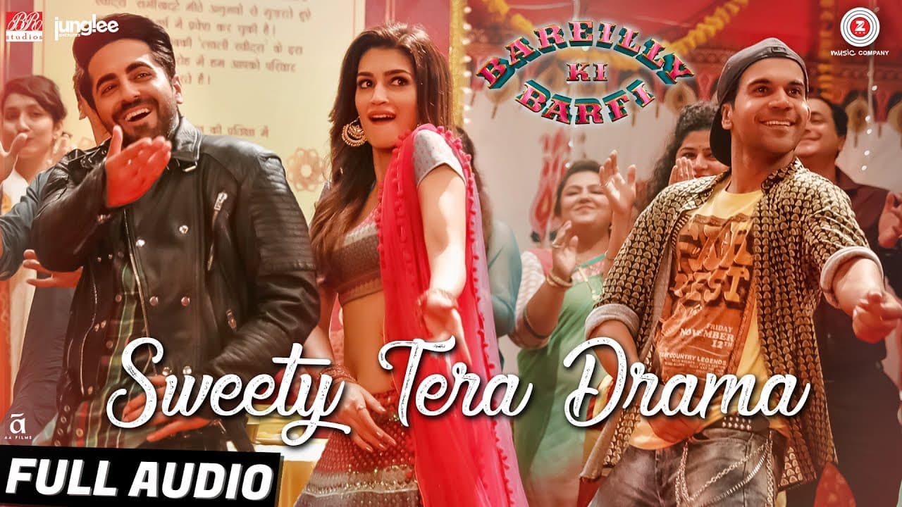Sweety Tera Drama - Full Audio | Bareilly Ki Barfi | Kriti, Ayushmann & Rajkummar | Tanishk B