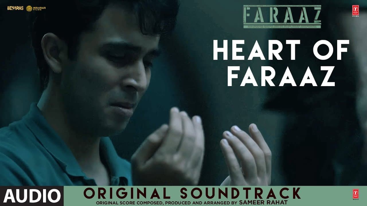 Faraaz (Original Soundtrack): Heart of Faraaz | Zahan Kapoor, Aditya Rawal | Sameer Rahat |T-Series