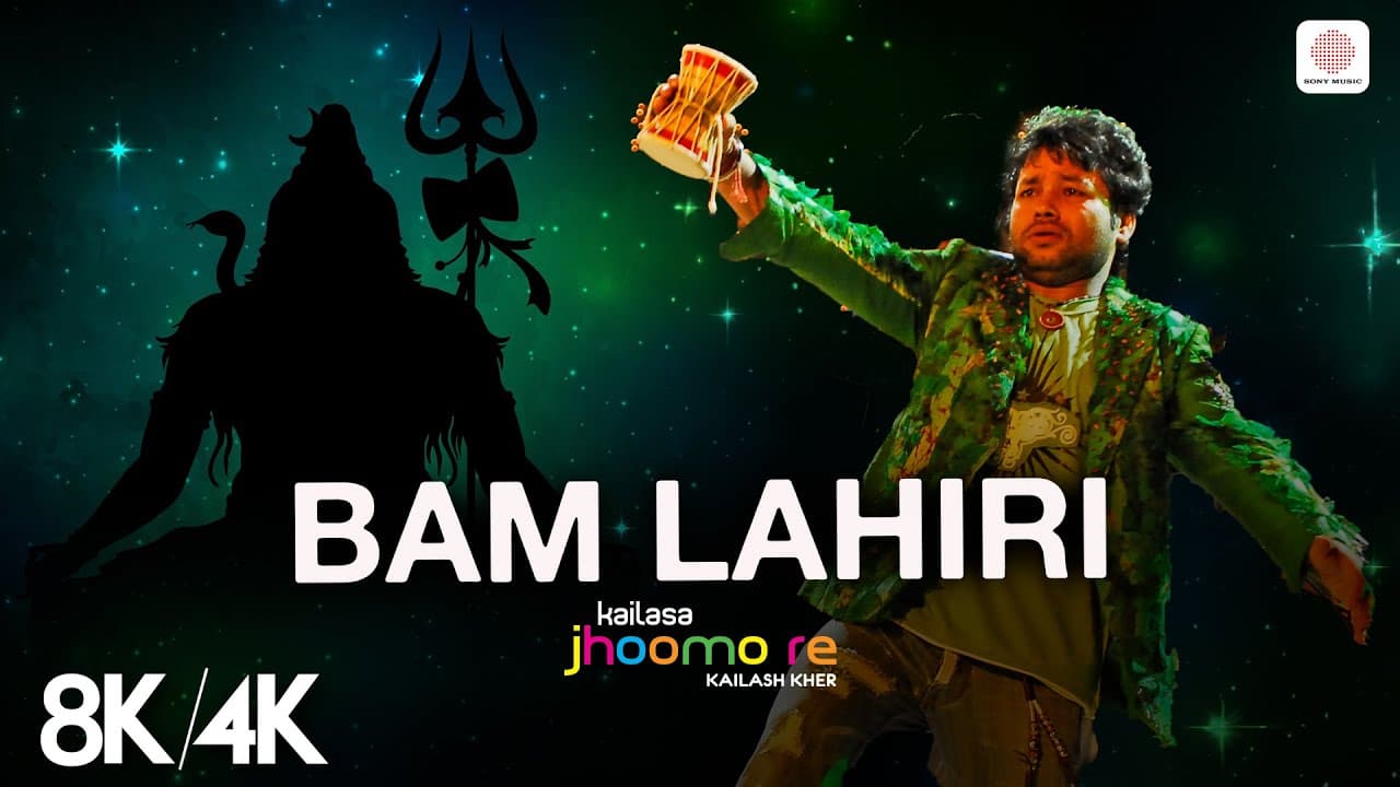 Kailash Kher - Bam Lahiri | 8K/4K Video | Babam Bam | Kailasa Jhoomo Re | Naresh K | Paresh k