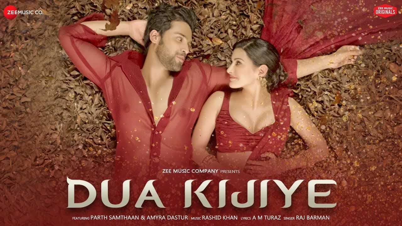 Dua Kijiye | Amyra Dastur, Parth Samthaan | Raj Barman, Rashid Khan, A M Turaz| Zee Music Originals