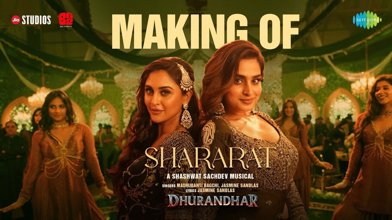 Making of Shararat | BTS | Dhurandhar | Ranveer S, Shashwat, Jasmine, Madhubanti, Ayesha, Krystle