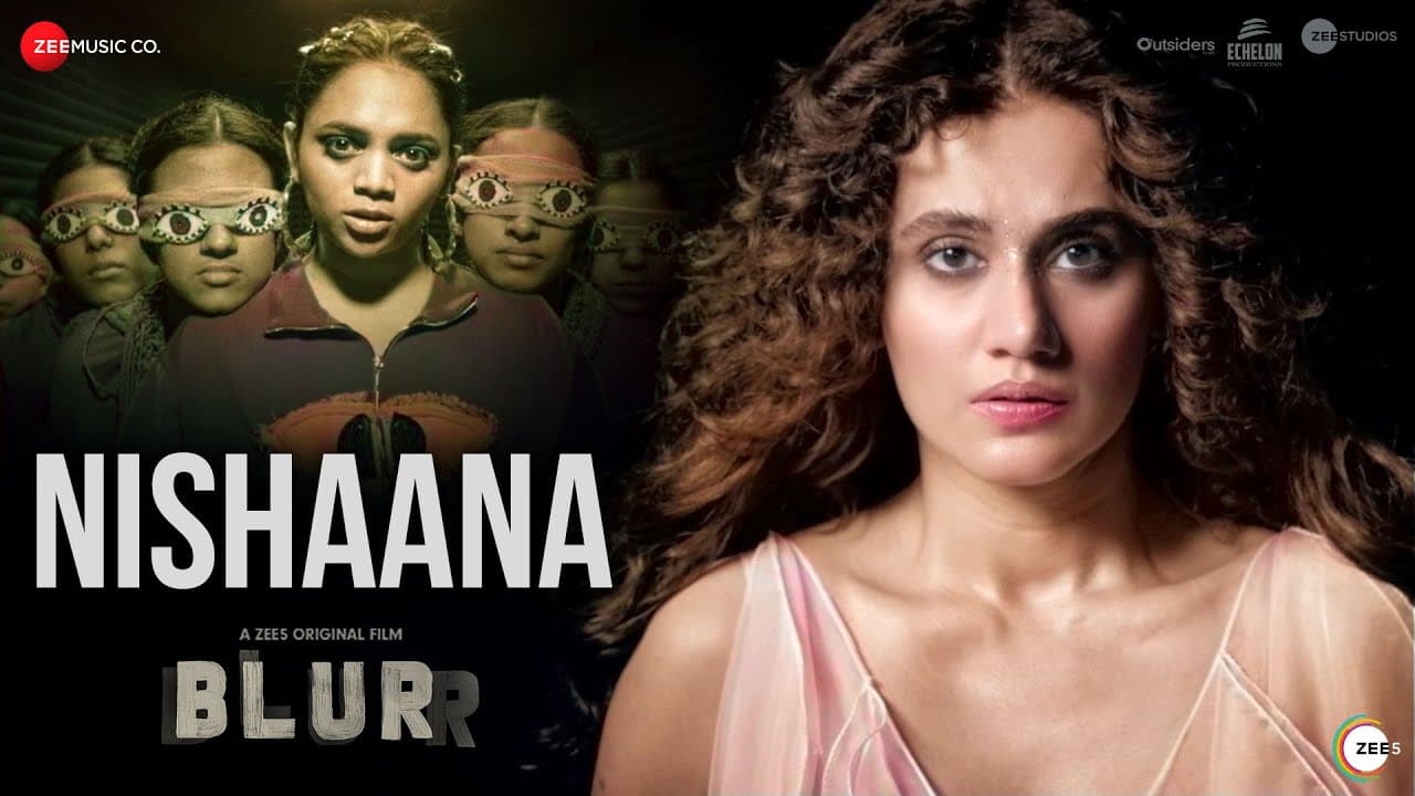 Nishaana | Blurr | Taapsee Pannu | Srushti Tawade | ZEE5