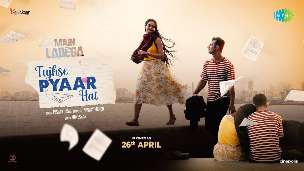 Tujhse Pyaar Hai -Main Ladega | Akash Pratap Singh,Vallari Viraj |Tushar Joshi | In Cinemas April 26