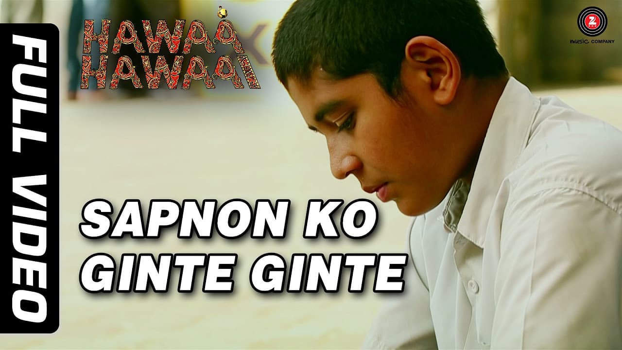Sapnon Ko Ginte Ginte Full Video | Hawaa Hawaai | Saqib Saleem | Partho Gupte | HD