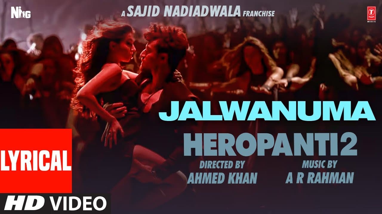 Jalwanuma (Lyrical) HEROPANTI 2 |Tiger Tara@ARRahman Pooja Javed A Mehboob Sajid N Bhushan K