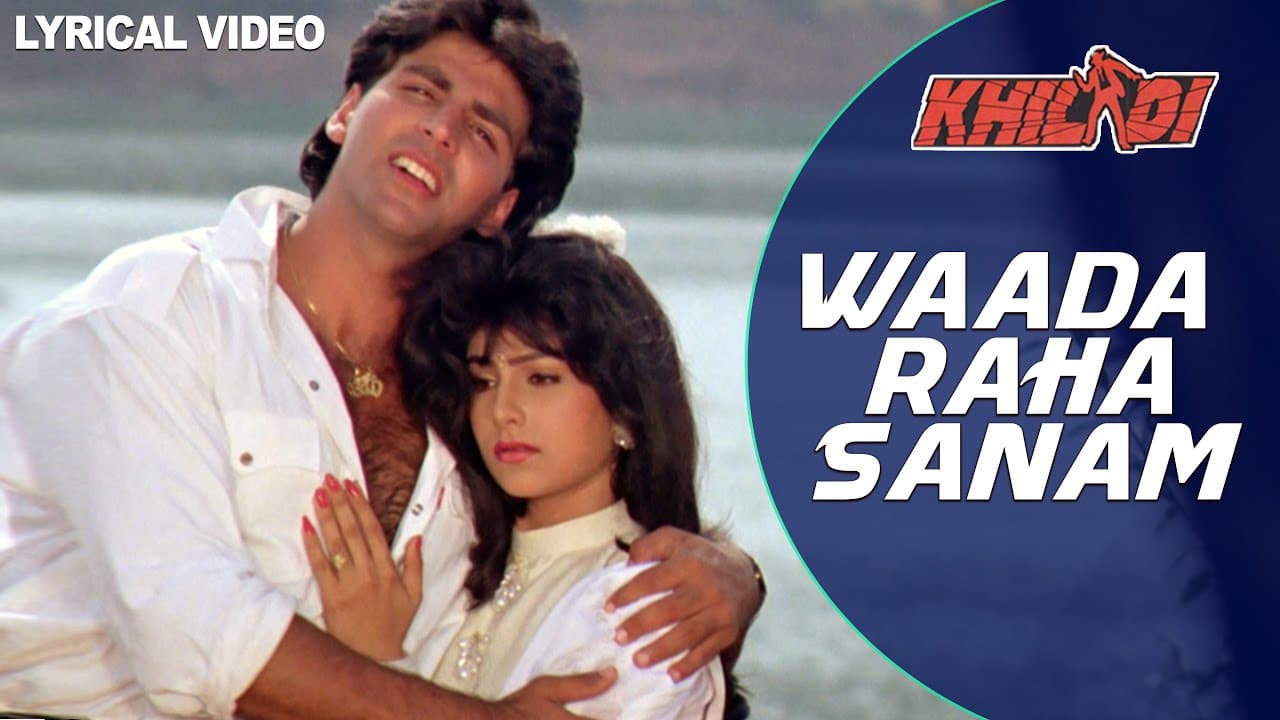 Waada Raha Sanam - Lyrical Video |Akshay Kumar & Ayesha |Alka Yagnik & Abhijeet |Khiladi | 90's Song