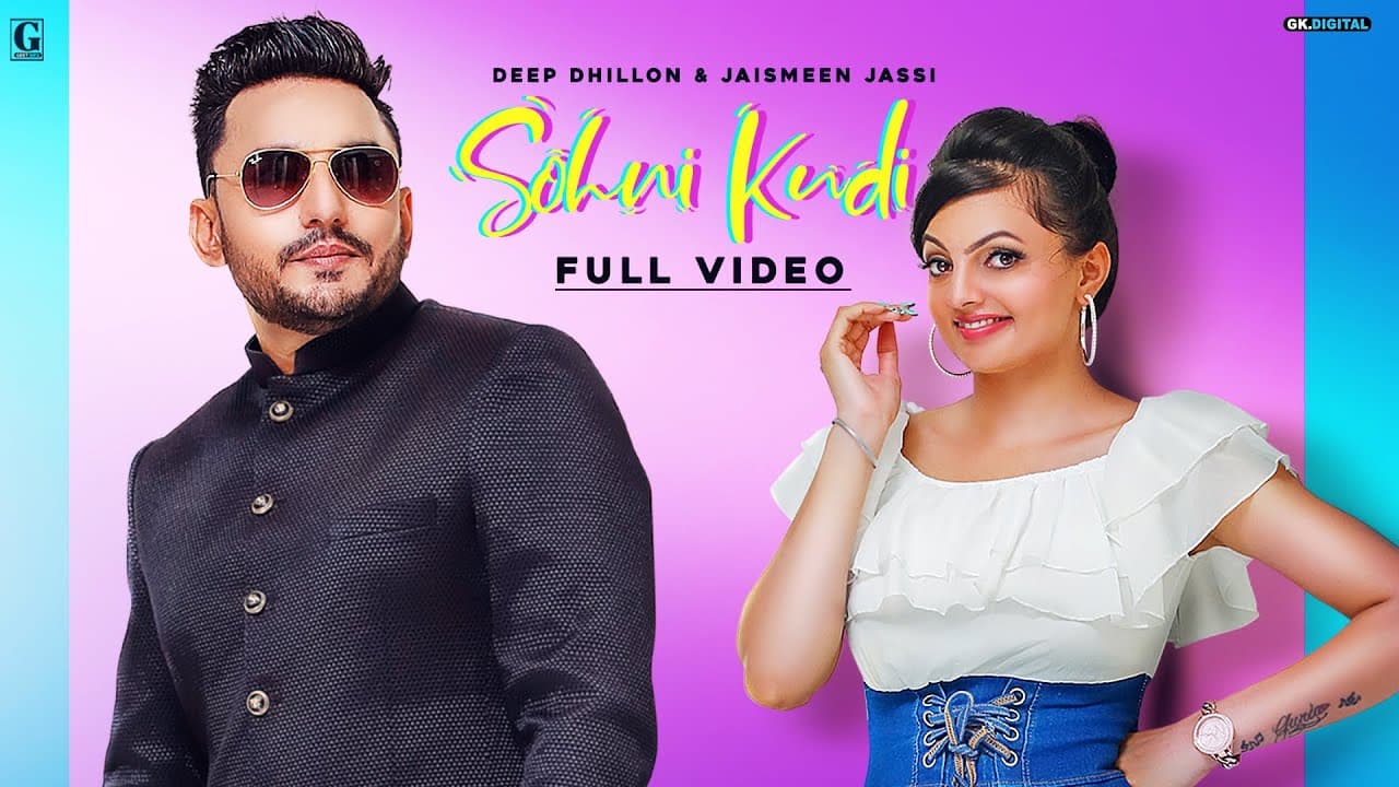 Sohni Kudi : Deep Dhillon & Jaismeen Jassi (Official Song) Punjabi Songs 2019 | Geet MP3