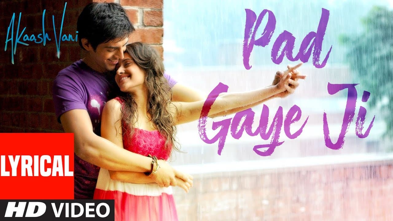 PAD GAYE JI  Lyrical | Akaash Vani | Kartik Aaryan, Nushrat Bharucha | K.K., Sunidhi C, Luv Ranjan