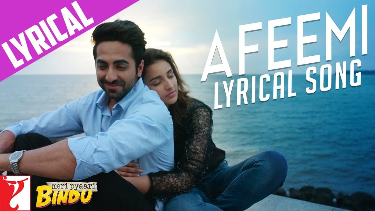 Lyrical | Afeemi Song with Lyrics | Meri Pyaari Bindu | Ayushmann, Parineeti | Sachin-Jigar | Kausar