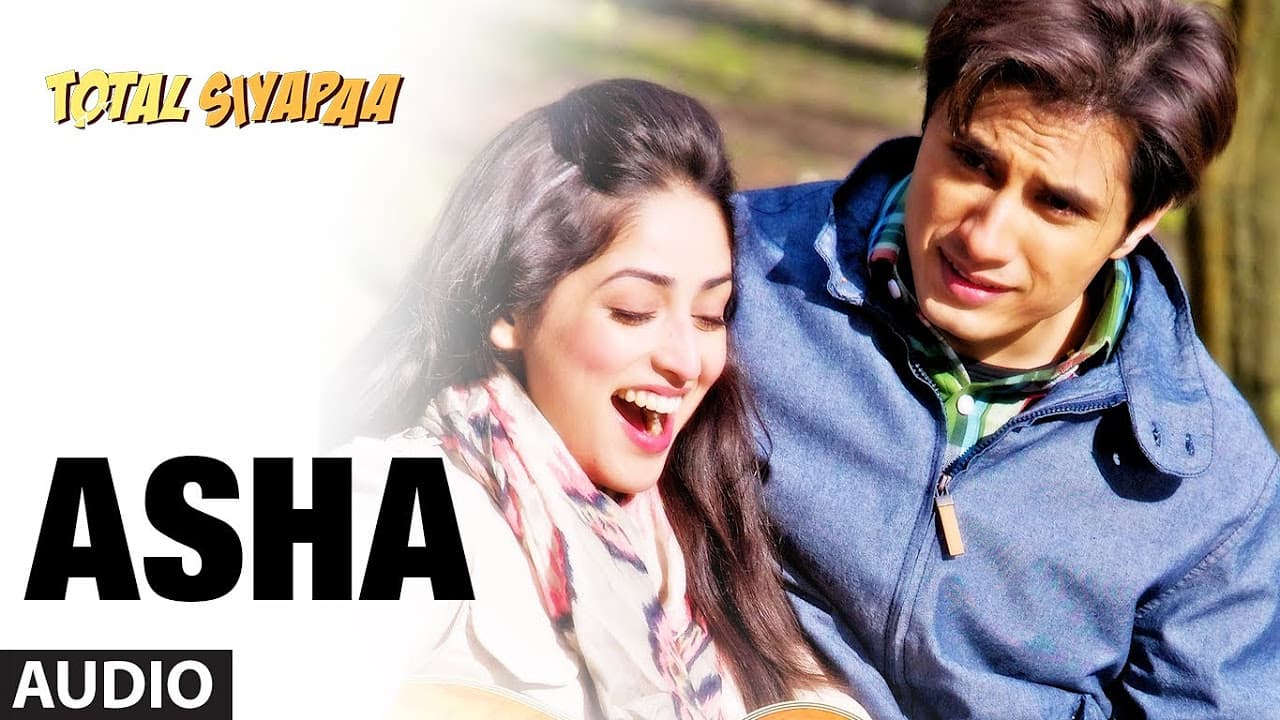 Asha Total Siyapaa Full Song (Audio) | Ali Zafar, Yaami Gautam, Anupam Kher, Kirron Kher