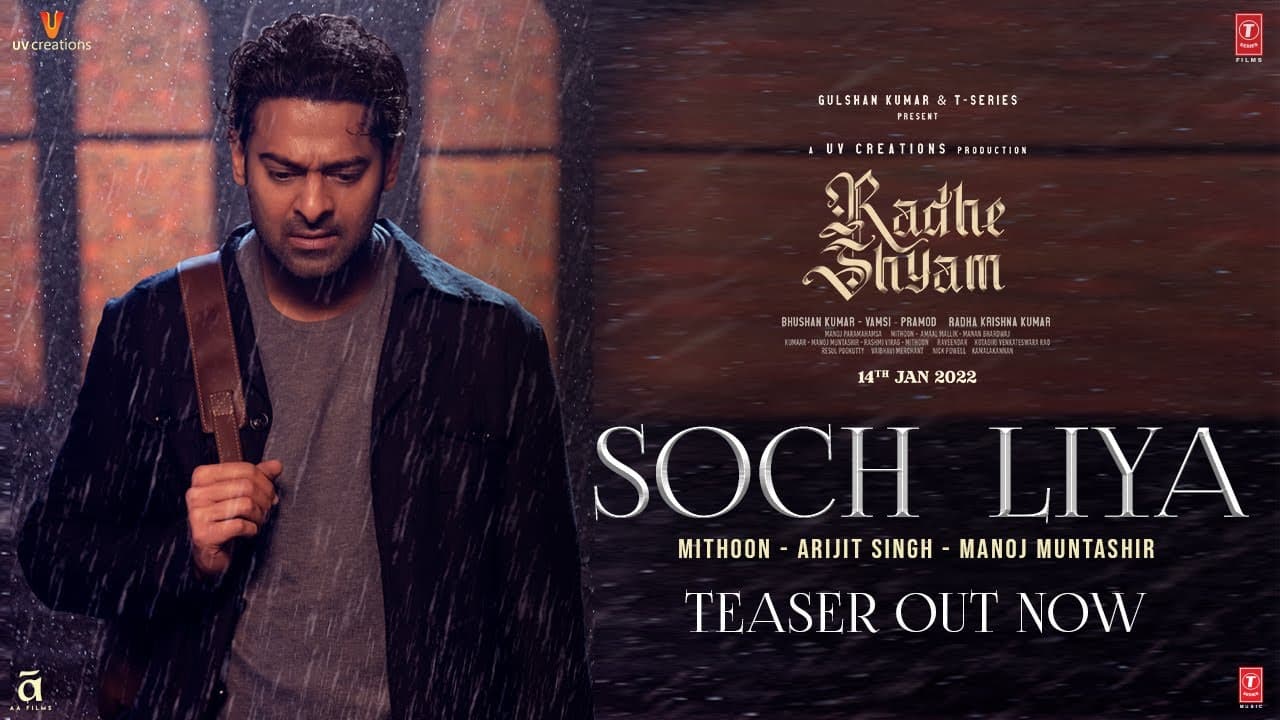 Soch Liya (Teaser) | Radhe Shyam | Prabhas, Pooja Hegde | Mithoon, Arijit Singh, Manoj M | Bhushan K