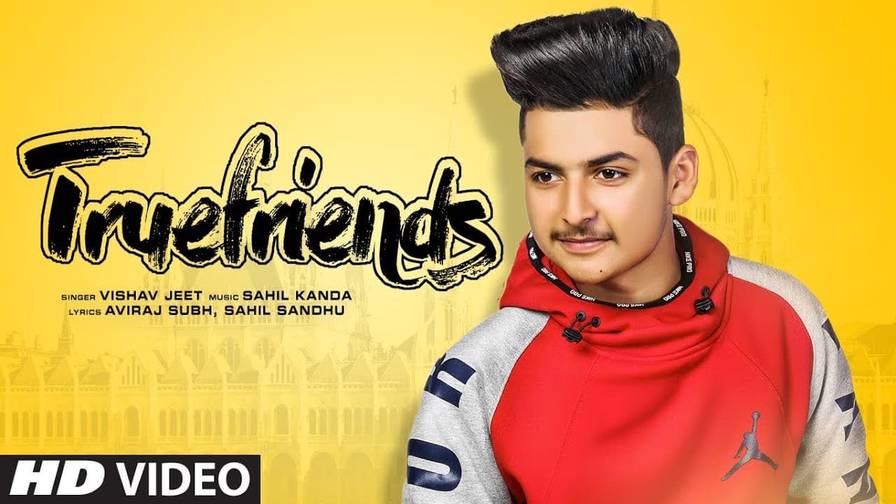Truefriends: Vishav Jeet (Full Song) Sahil Kanda | Aviraj Subh, Sahil Sandhu | Latest Punjabi Songs