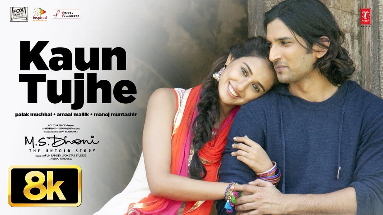 KAUN TUJHE 8K Video Song | Armaan Malik | M.S. DHONI -THE UNTOLD STORY | Sushant Singh Rajput