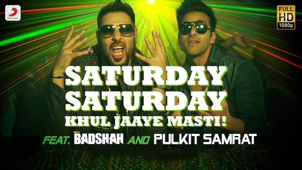 Saturday Saturday - Khul Jaaye Masti | Badshah | Pulkit Samrat | Arjun Kanungo | Aastha Gill