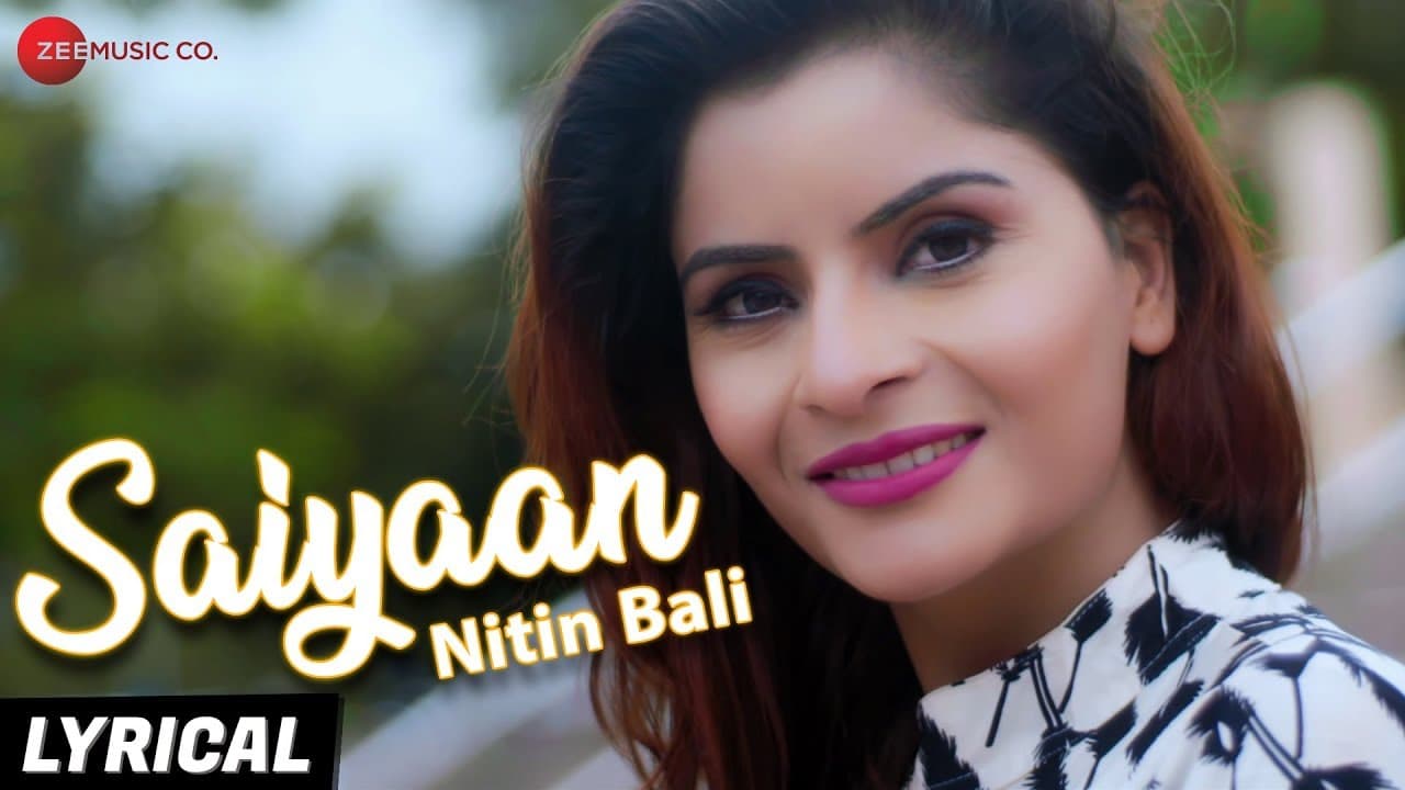 Saiyaan - Lyrical Video | Nitin Bali | Gehna Vasisth