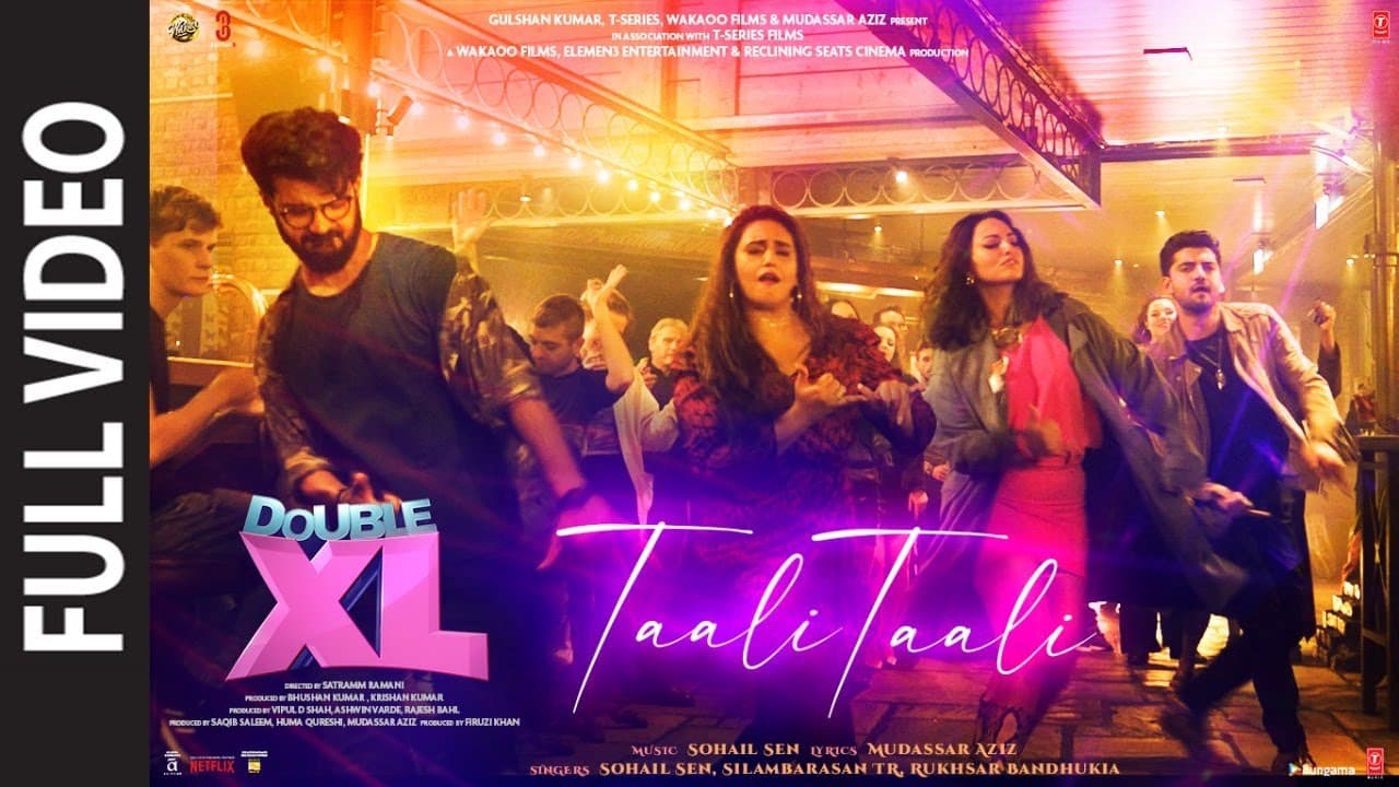 Taali Taali (Full Video) Double XL | Sonakshi S, Huma Q | Sohail, Silamabarasan TR, Mudassar,Rukhsar