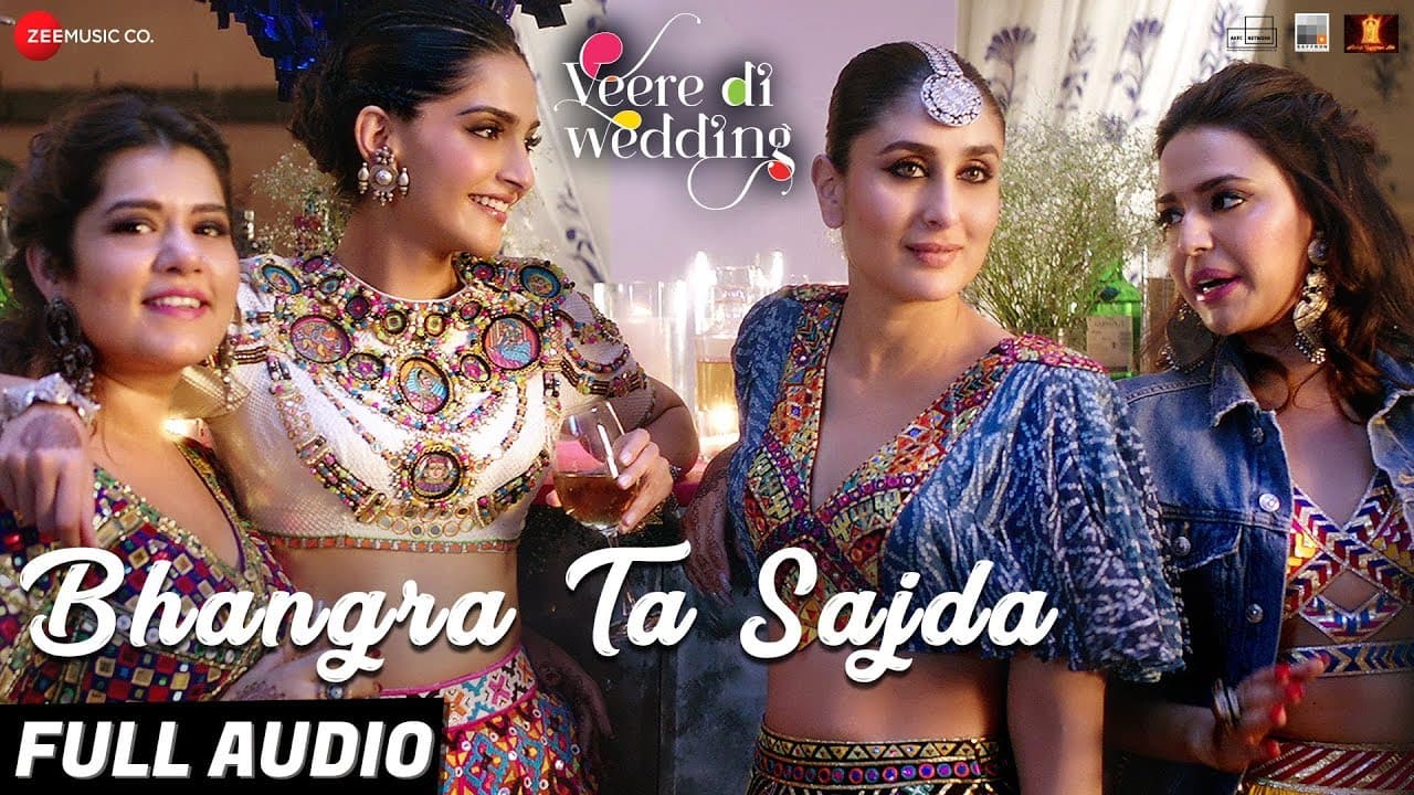 Bhangra Ta Sajda - Full Audio | Veere Di Wedding | Kareena, Sonam, Swara, Shikha | Neha Kakkar