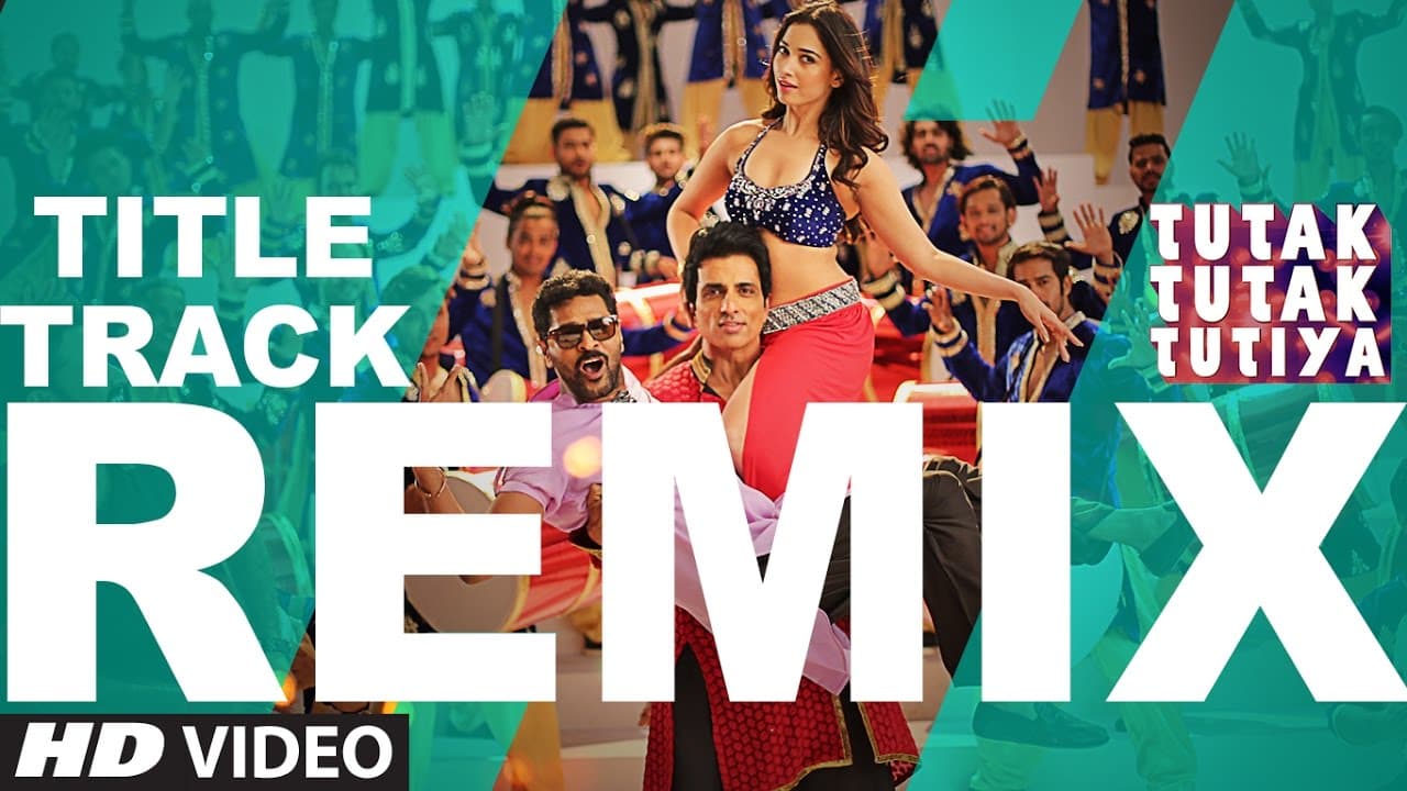 Remix : Tutak Tutak Tutiya Title Song | DRUNX | Prabhudeva, Sonu Sood and Tamannaah.