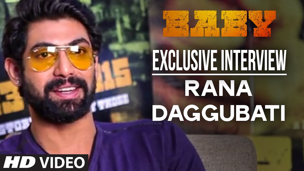 Exclusive: Rana Daggubati Interview | Baby - Releasing 23rd January 2015