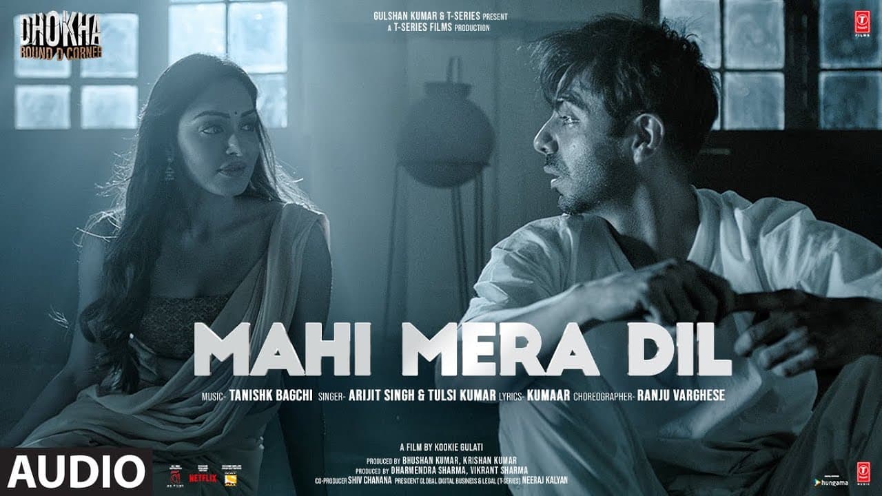 Mahi Mera Dil (Audio) Dhokha: Round D Corner | Arijit Tulsi | Khushalii Aparshakti Tanishk Kumaar