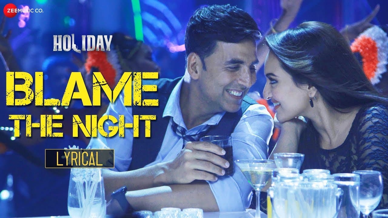 Blame The Night - Lyrical | Holiday | Akshay Kumar, Sonakshi | Pritam & Arijit Singh