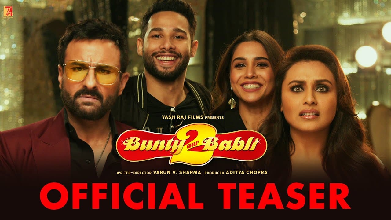 Bunty Aur Babli 2 | Official Teaser | Saif, Rani, Siddhant, Sharvari